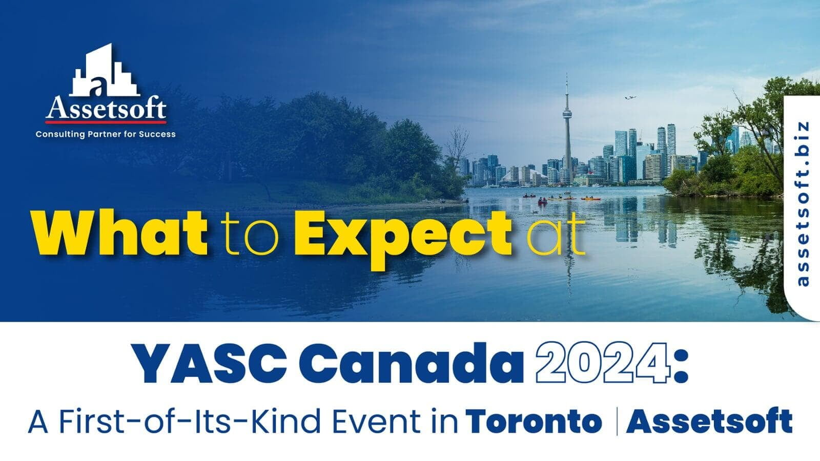What to Expect at YASC Canada 2024: A First-of-Its-Kind Event in Toronto | Assetsoft
